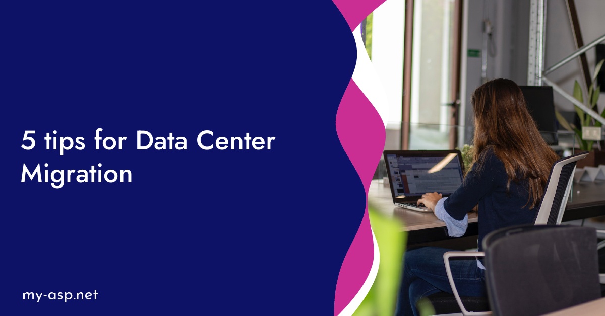 5 tips for Data Center Migration