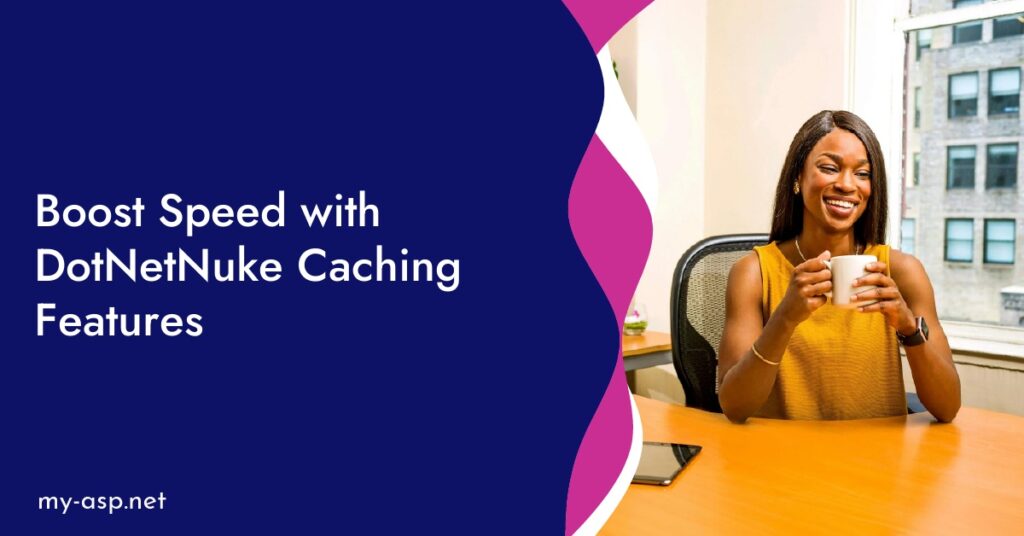 Boost Speed with DotNetNuke Caching Features