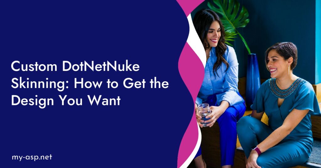 Custom DotNetNuke Skinning: How to Get the Design You Want
