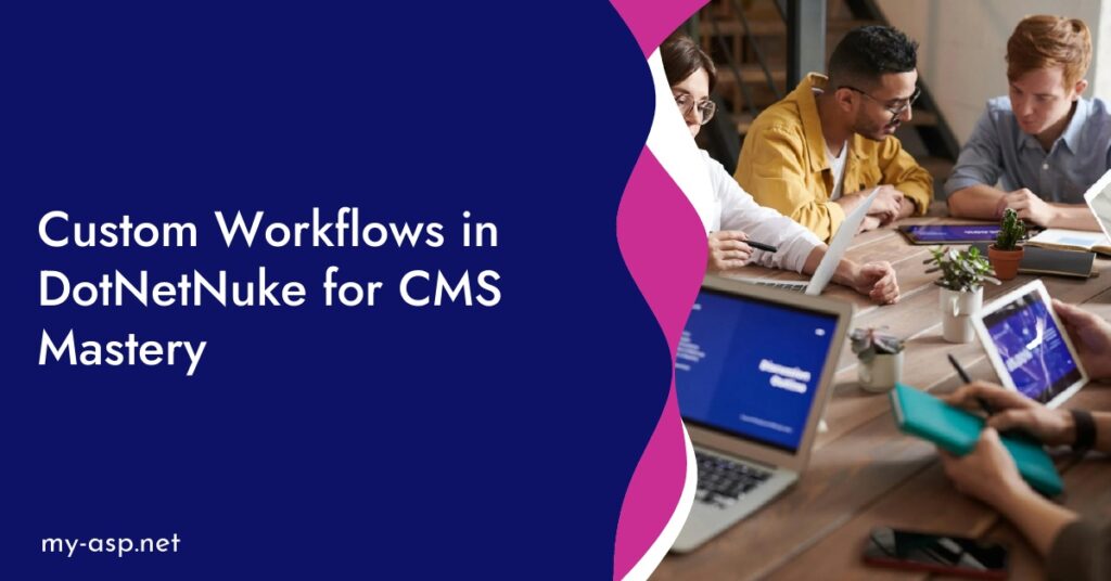 Custom Workflows in DotNetNuke for CMS Mastery