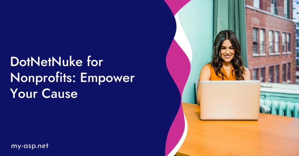 DotNetNuke for Nonprofits: Empower Your Cause