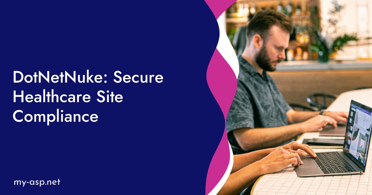 DotNetNuke: Secure Healthcare Site Compliance