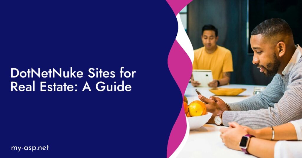 DotNetNuke Sites for Real Estate: A Guide