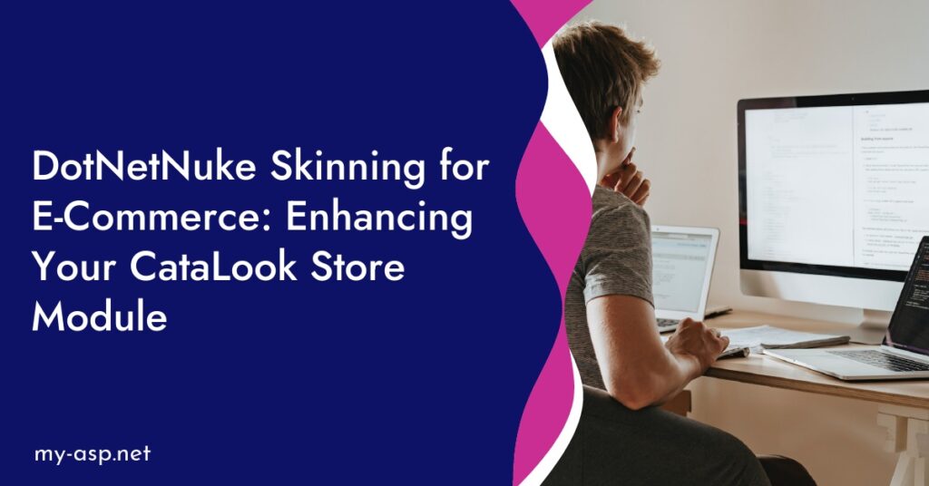 DotNetNuke Skinning for E-Commerce: Enhancing Your CataLook Store Module