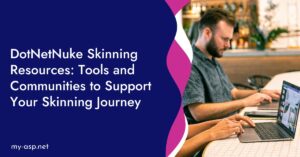 DotNetNuke Skinning Resources: Tools and Communities to Support Your Skinning Journey