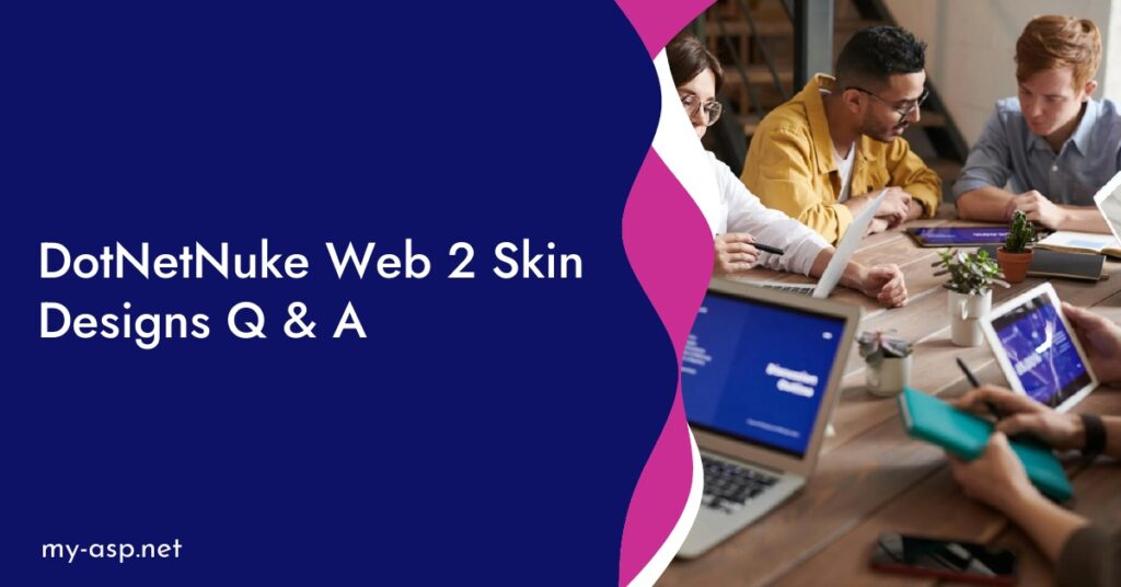 DotNetNuke Web 2 Skin Designs Q & A