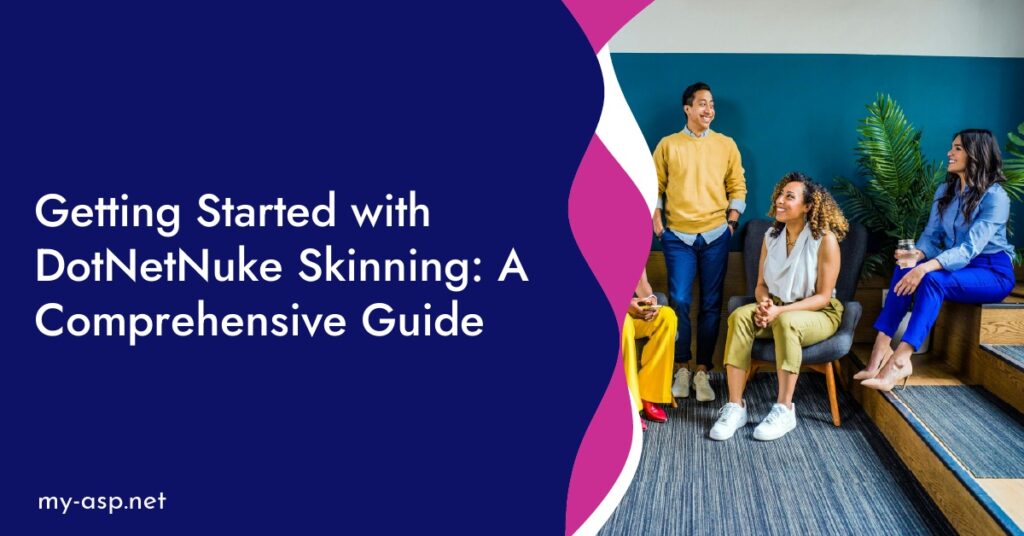 Getting Started with DotNetNuke Skinning: A Comprehensive Guide