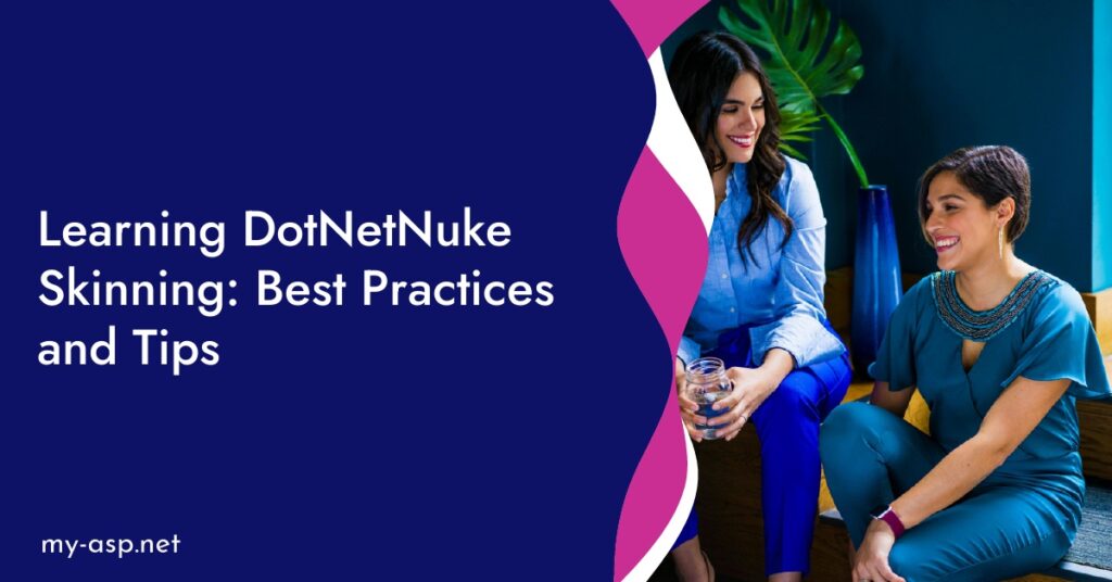 Learning DotNetNuke Skinning: Best Practices and Tips