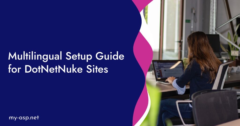 Multilingual Setup Guide for DotNetNuke Sites