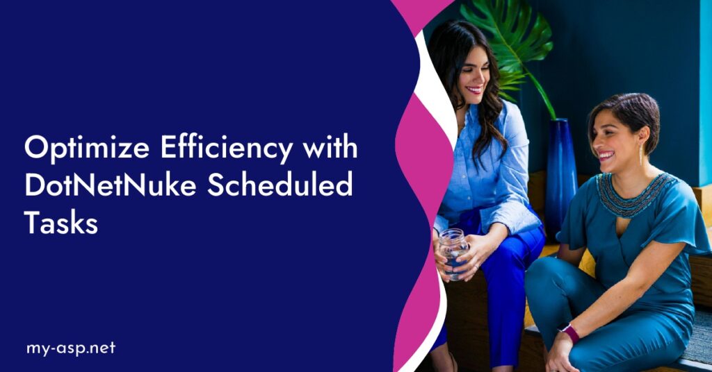 Optimize Efficiency with DotNetNuke Scheduled Tasks