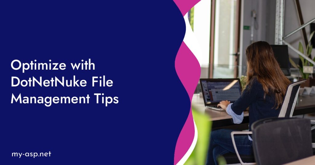 Optimize with DotNetNuke File Management Tips