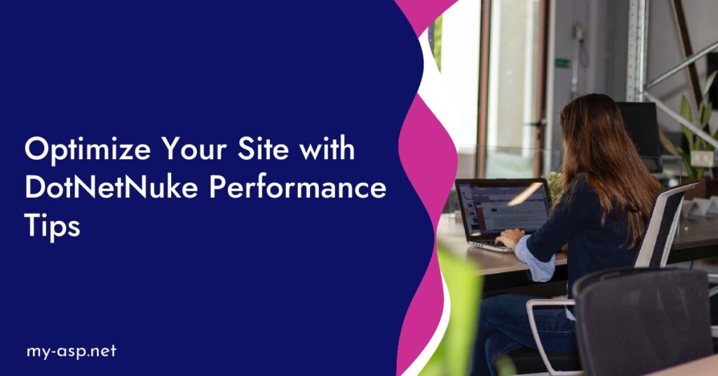 Optimize Your Site with DotNetNuke Performance Tips