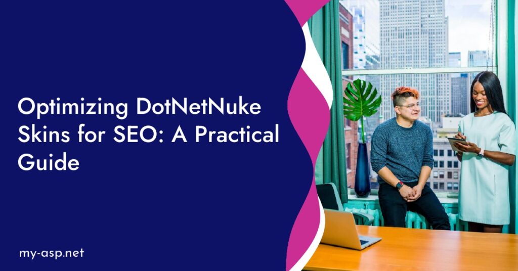Optimizing DotNetNuke Skins for SEO: A Practical Guide