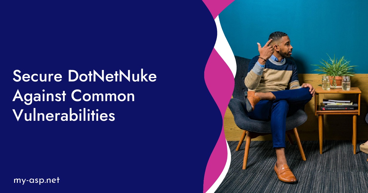 Secure DotNetNuke Against Common Vulnerabilities