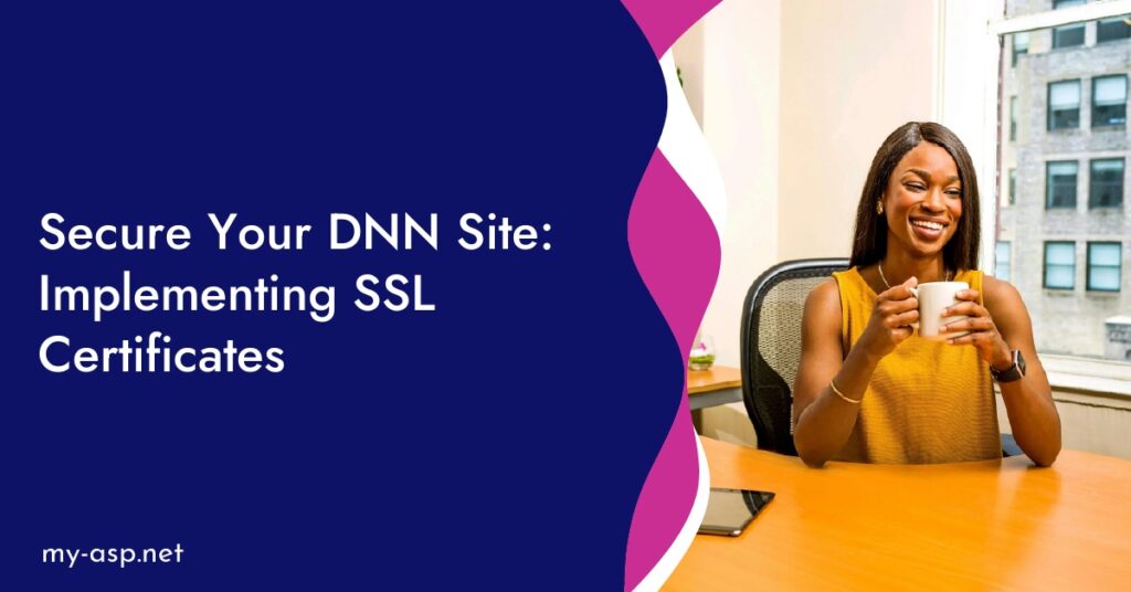 Secure Your DNN Site: Implementing SSL Certificates