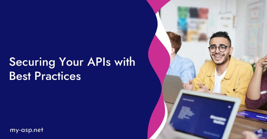 Securing Your APIs with Best Practices