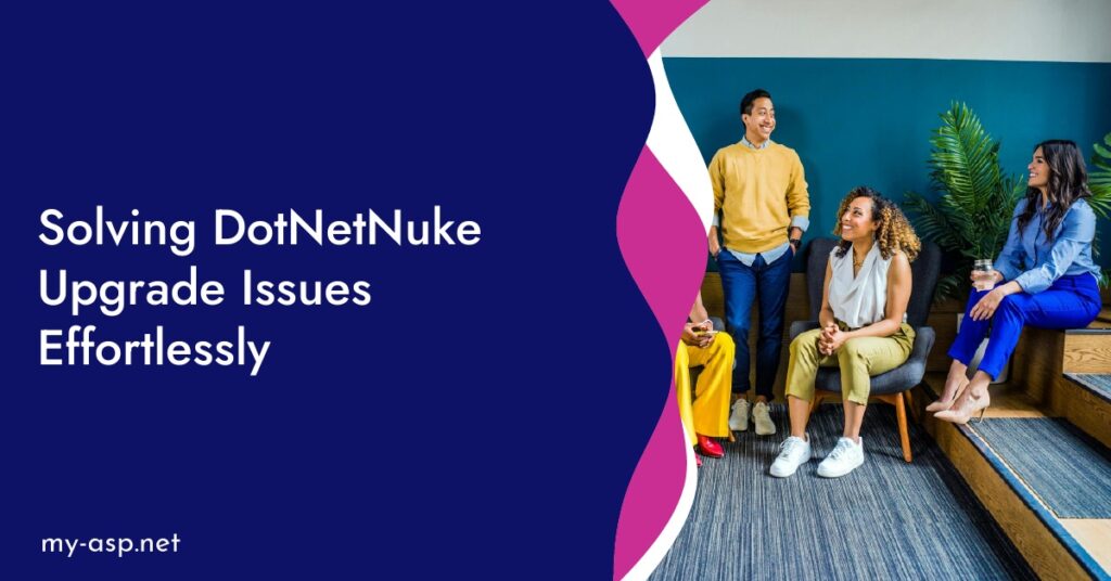 Solving DotNetNuke Upgrade Issues Effortlessly