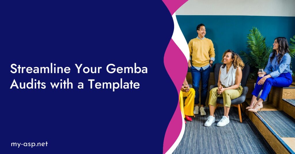 Streamline Your Gemba Audits with a Template