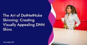 The Art of DotNetNuke Skinning: Creating Visually Appealing DNN Skins
