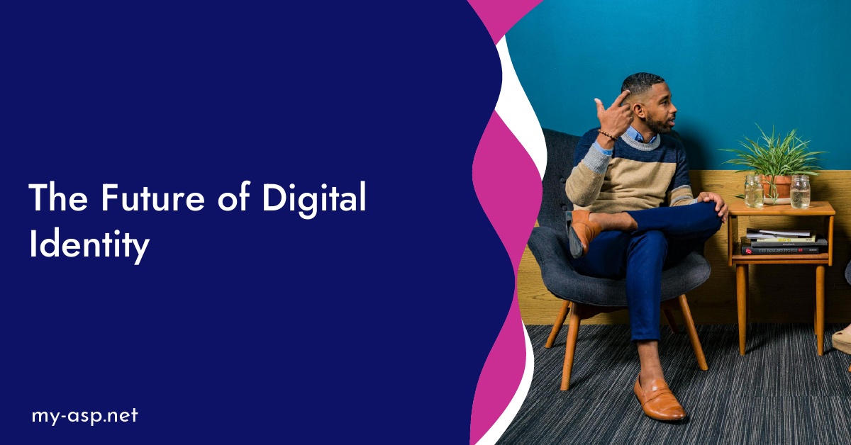 The Future of Digital Identity