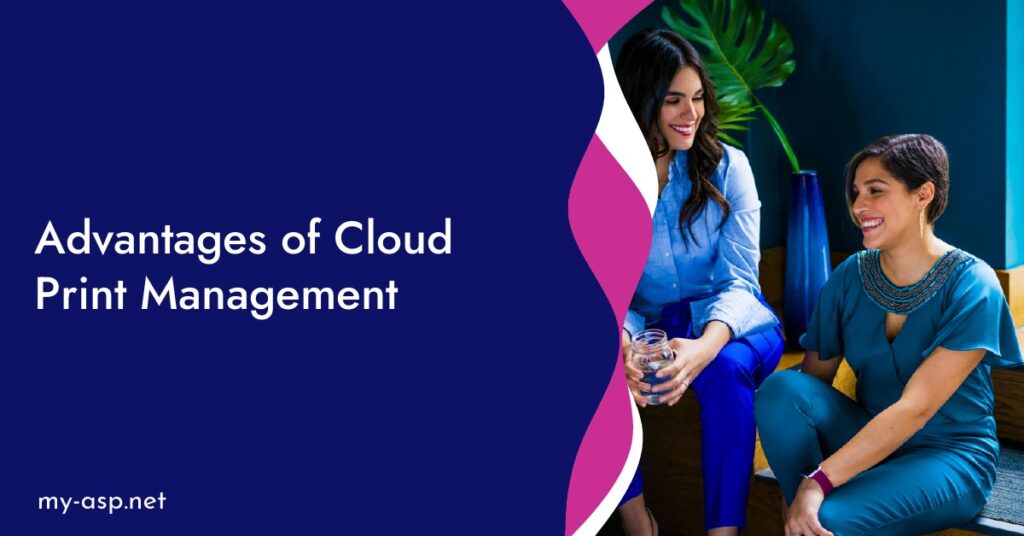 Advantages of Cloud Print Management